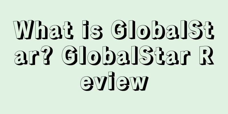 What is GlobalStar? GlobalStar Review