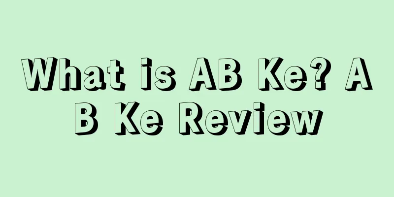 What is AB Ke? AB Ke Review