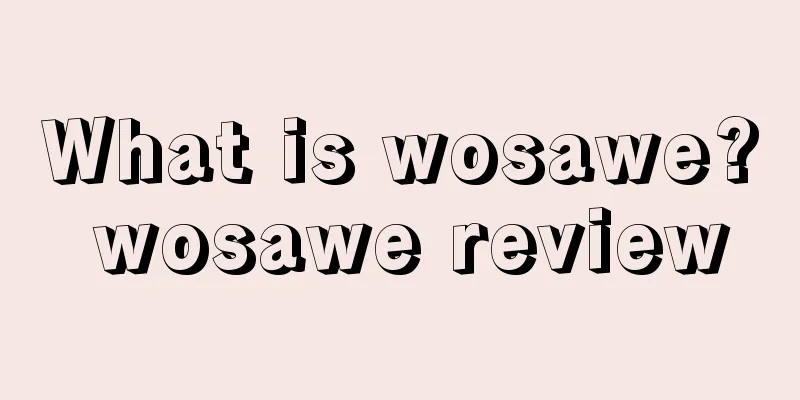 What is wosawe? wosawe review