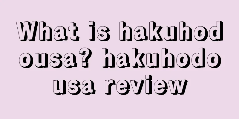 What is hakuhodousa? hakuhodousa review
