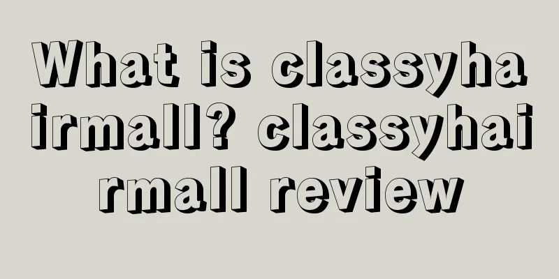 What is classyhairmall? classyhairmall review
