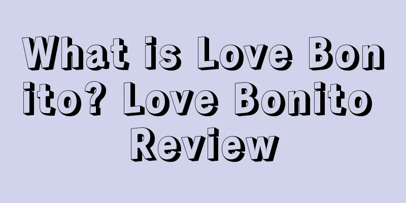What is Love Bonito? Love Bonito Review