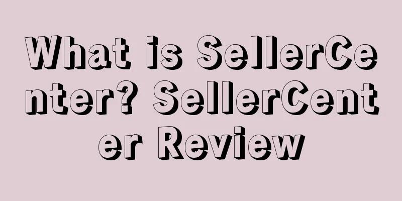 What is SellerCenter? SellerCenter Review