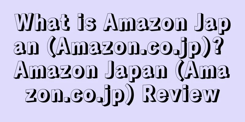 What is Amazon Japan (Amazon.co.jp)? Amazon Japan (Amazon.co.jp) Review