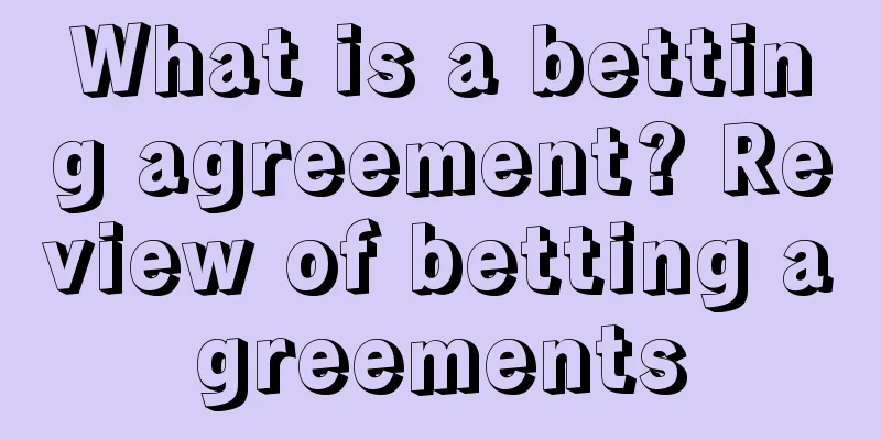 What is a betting agreement? Review of betting agreements