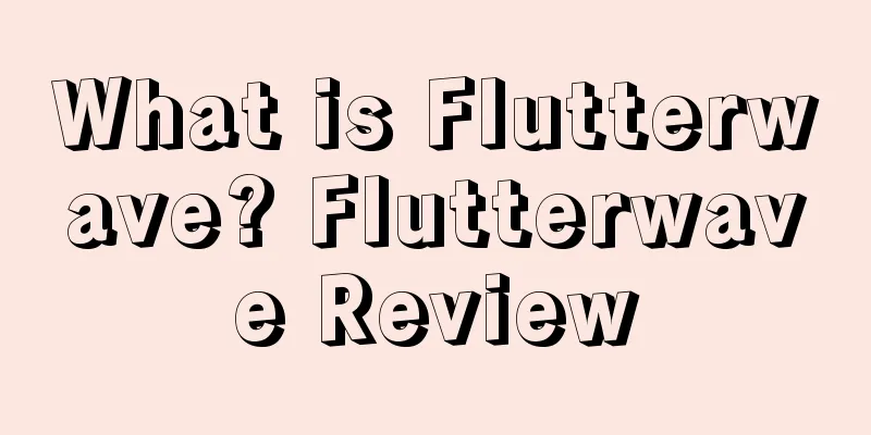 What is Flutterwave? Flutterwave Review