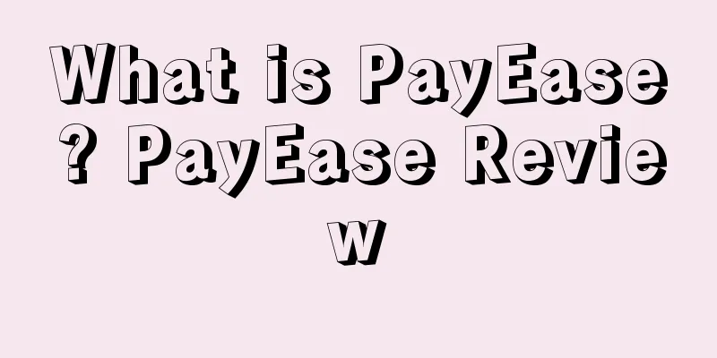What is PayEase? PayEase Review