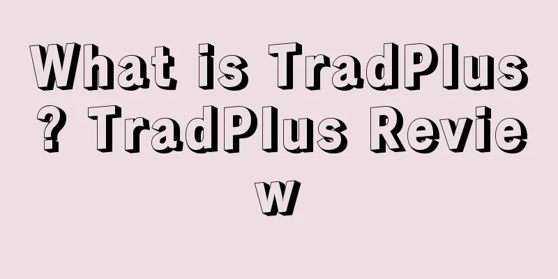 What is TradPlus? TradPlus Review
