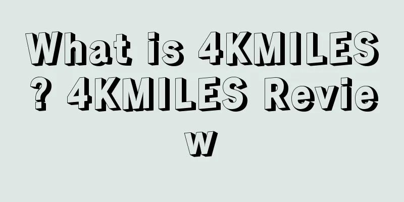 What is 4KMILES? 4KMILES Review