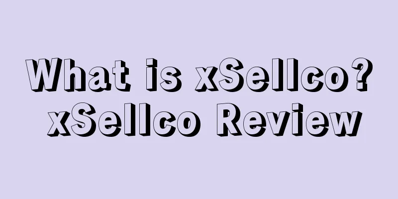 What is xSellco? xSellco Review