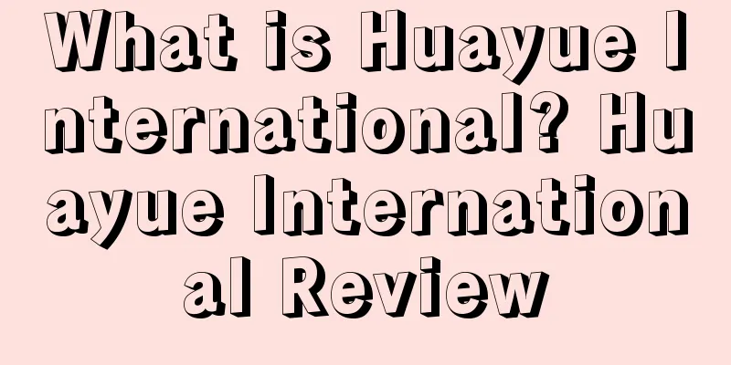 What is Huayue International? Huayue International Review