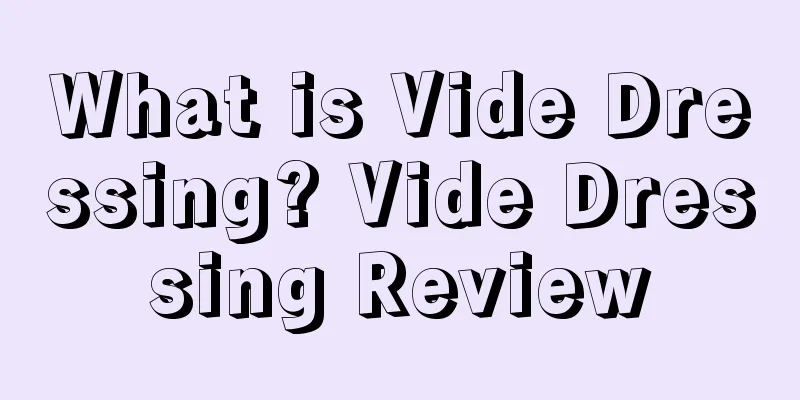 What is Vide Dressing? Vide Dressing Review