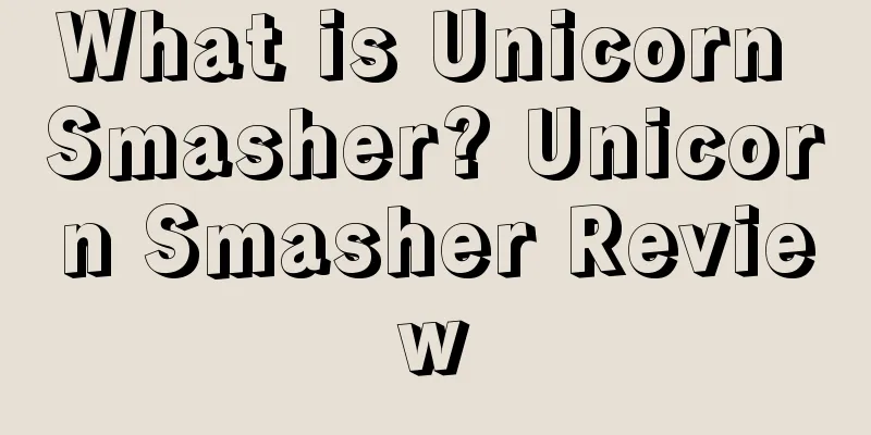 What is Unicorn Smasher? Unicorn Smasher Review