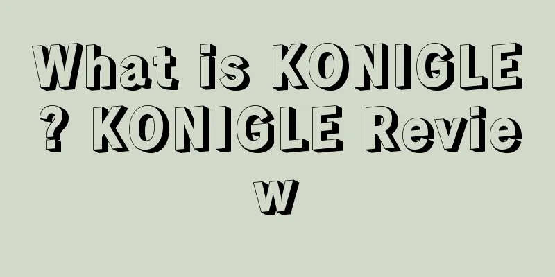 What is KONIGLE? KONIGLE Review