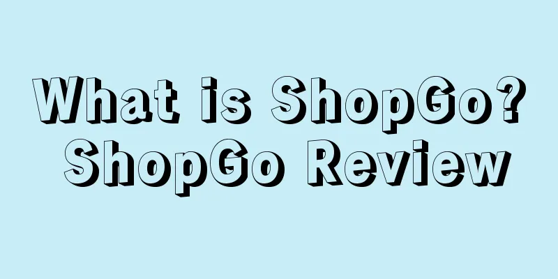 What is ShopGo? ShopGo Review
