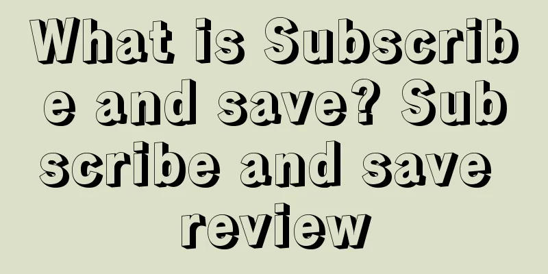 What is Subscribe and save? Subscribe and save review