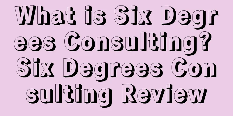 What is Six Degrees Consulting? Six Degrees Consulting Review