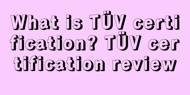What is TÜV certification? TÜV certification review