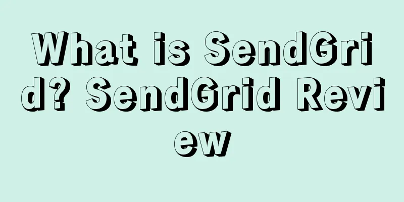 What is SendGrid? SendGrid Review