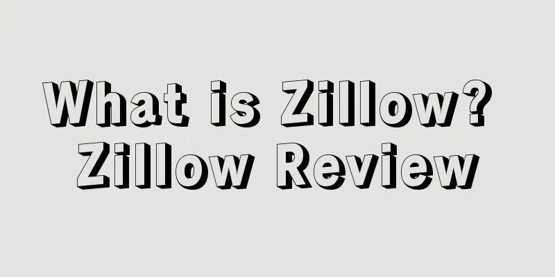 What is Zillow? Zillow Review