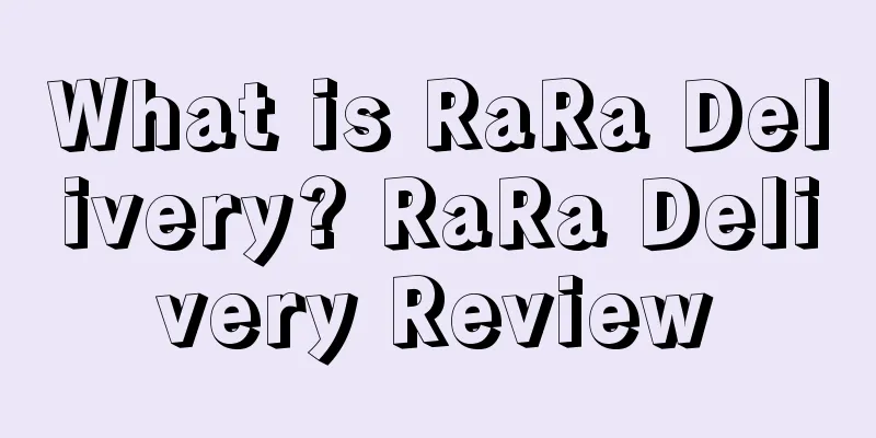 What is RaRa Delivery? RaRa Delivery Review