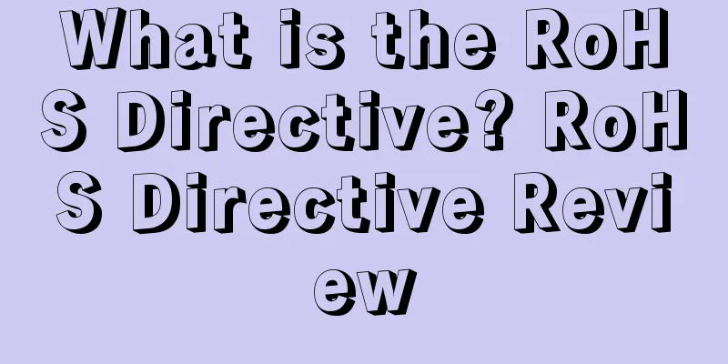 What is the RoHS Directive? RoHS Directive Review