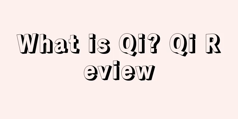 What is Qi? Qi Review