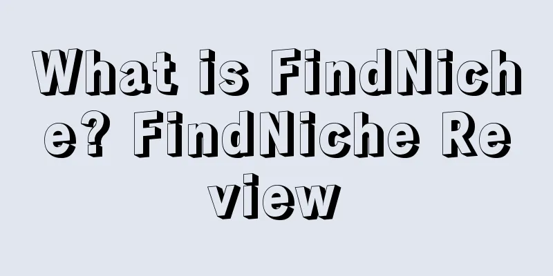 What is FindNiche? FindNiche Review