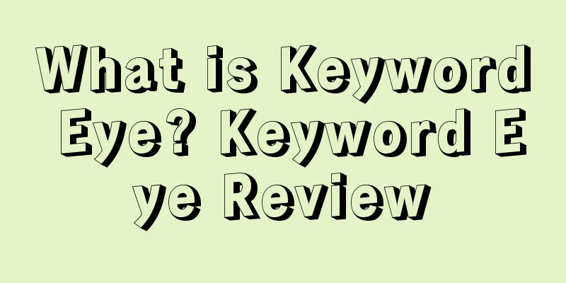 What is Keyword Eye? Keyword Eye Review