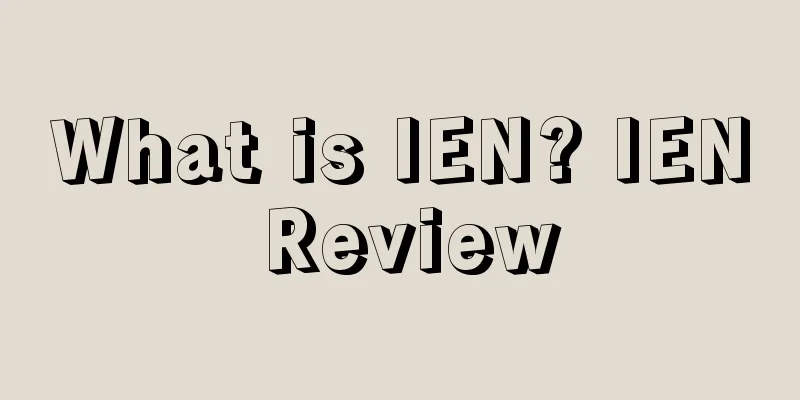 What is IEN? IEN Review