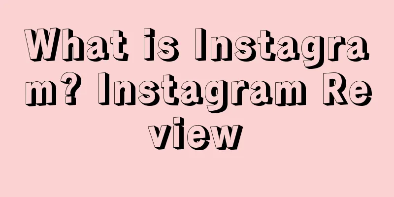 What is Instagram? Instagram Review
