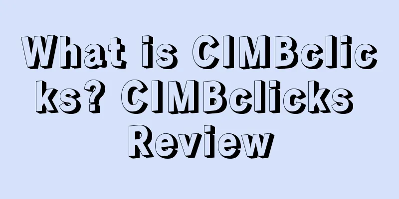 What is CIMBclicks? CIMBclicks Review