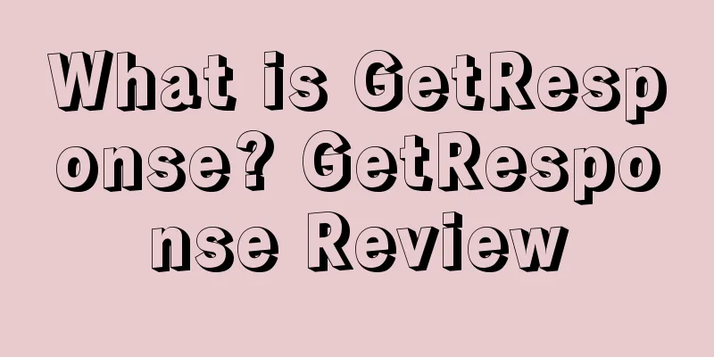 What is GetResponse? GetResponse Review