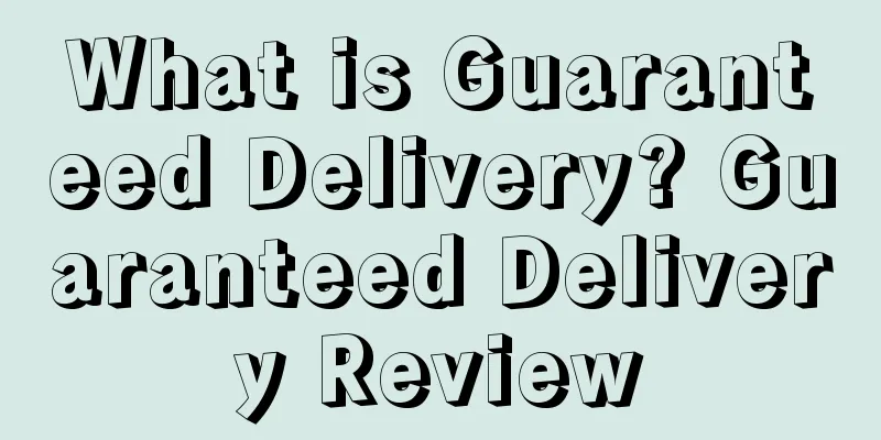 What is Guaranteed Delivery? Guaranteed Delivery Review
