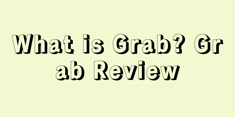What is Grab? Grab Review
