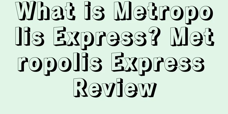 What is Metropolis Express? Metropolis Express Review