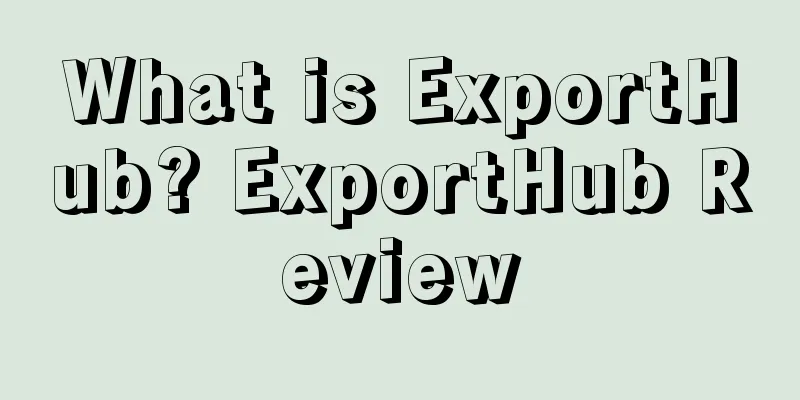 What is ExportHub? ExportHub Review