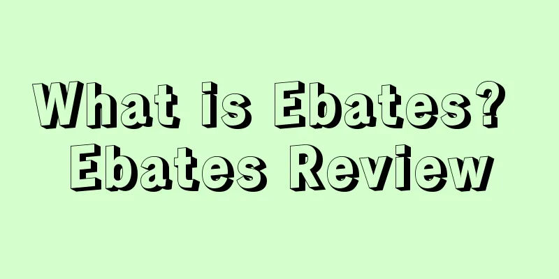 What is Ebates? Ebates Review