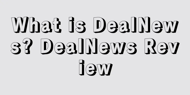 What is DealNews? DealNews Review