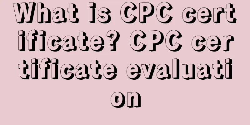 What is CPC certificate? CPC certificate evaluation