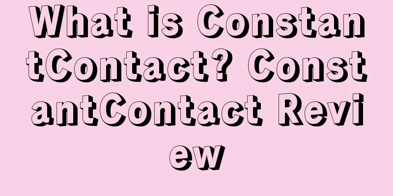 What is ConstantContact? ConstantContact Review