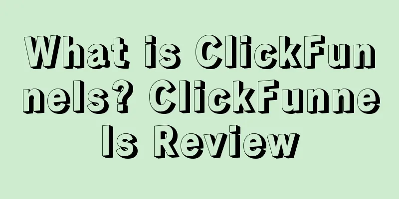 What is ClickFunnels? ClickFunnels Review