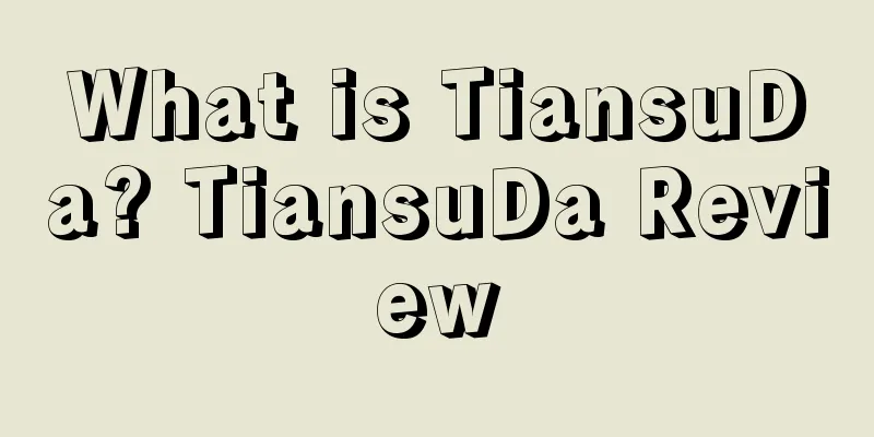 What is TiansuDa? TiansuDa Review