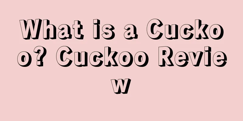 What is a Cuckoo? Cuckoo Review