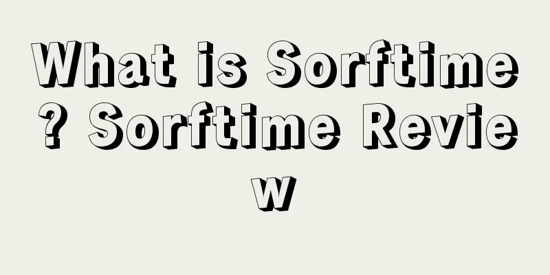 What is Sorftime? Sorftime Review