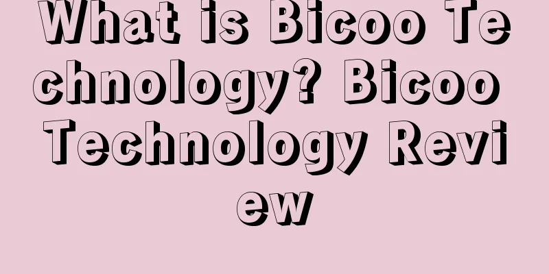 What is Bicoo Technology? Bicoo Technology Review
