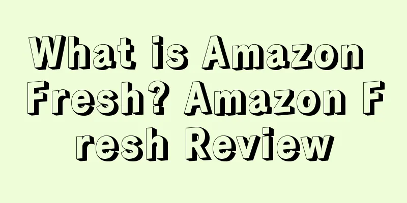What is Amazon Fresh? Amazon Fresh Review