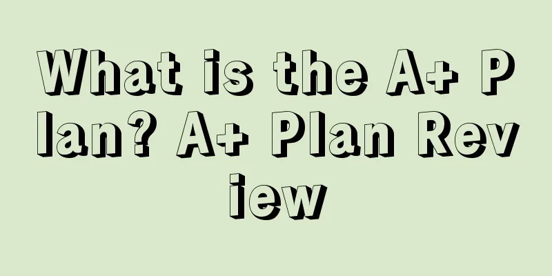 What is the A+ Plan? A+ Plan Review