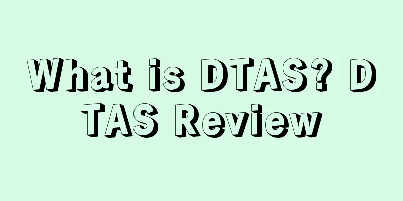 What is DTAS? DTAS Review