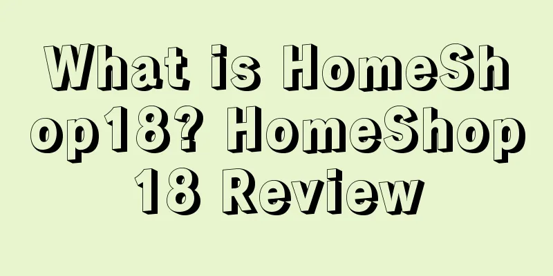 What is HomeShop18? HomeShop18 Review